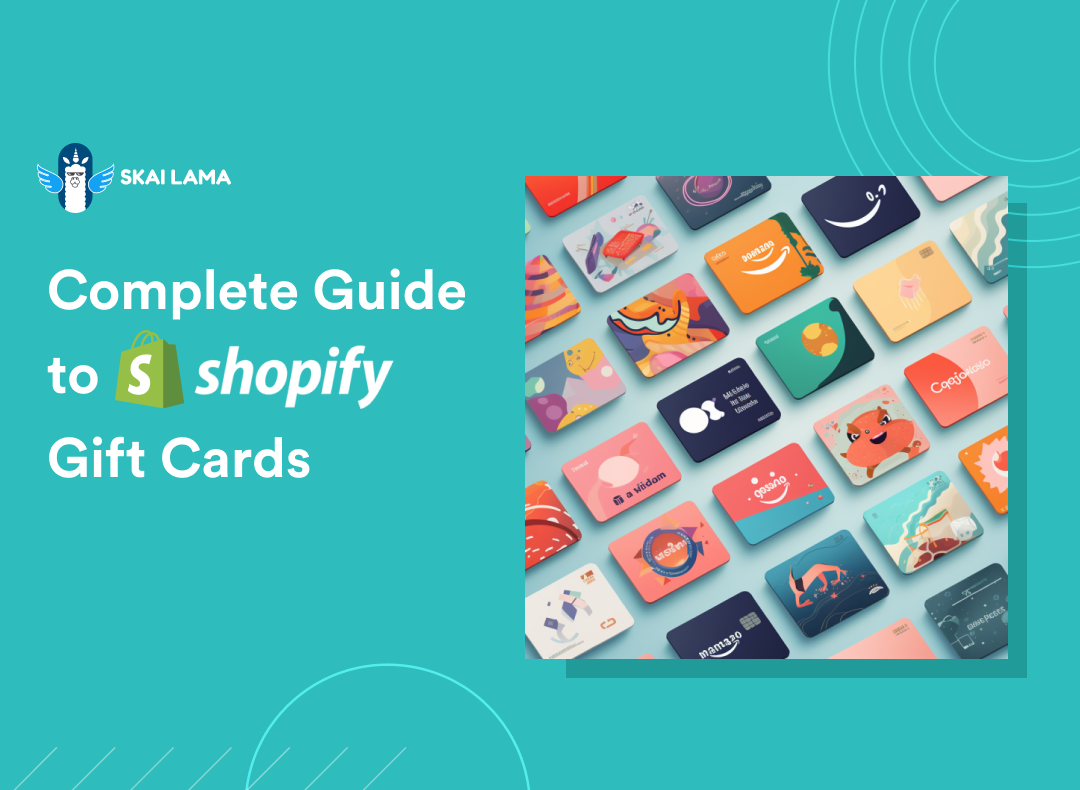 Complete Guide to Shopify Gift Cards 2023 and How to Use Them? SkaiLama